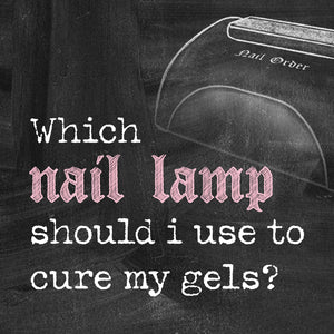 Which nail lamp should I use to cure my gels?