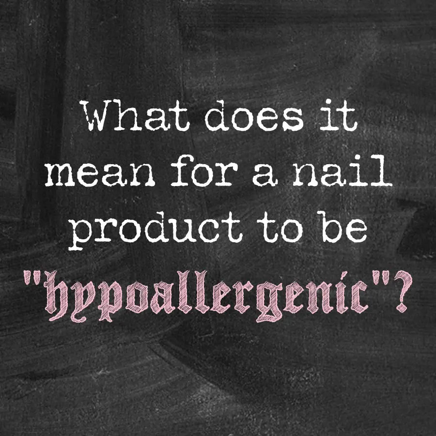 What does it mean for a nail product to be ’hypoallergenic’?