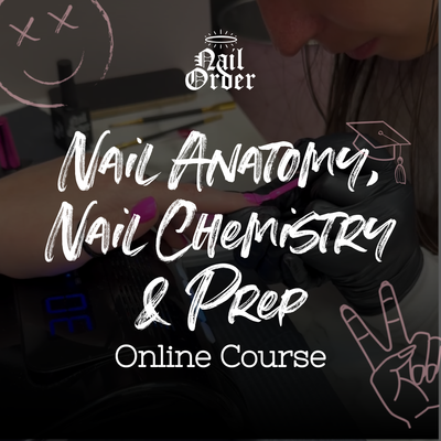 Nail Anatomy, Chemistry and Nail Order Prep Course